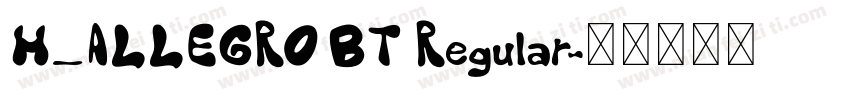 H_ALLEGRO BT Regular字体转换